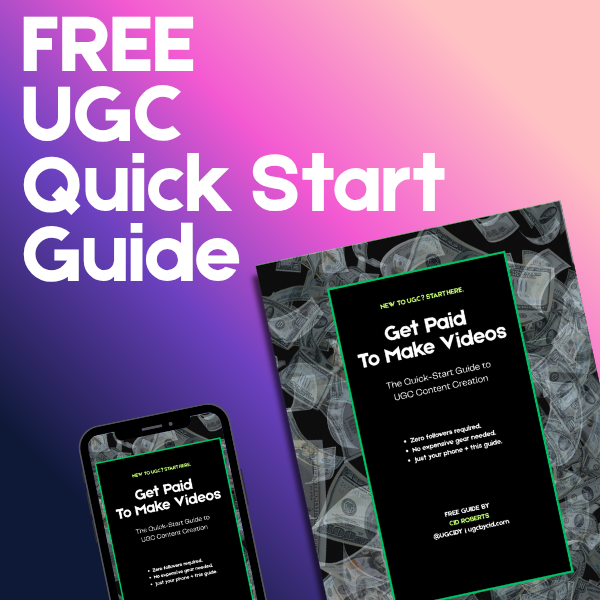FREE UGC Quick Start Guide — Get Paid To Make Videos